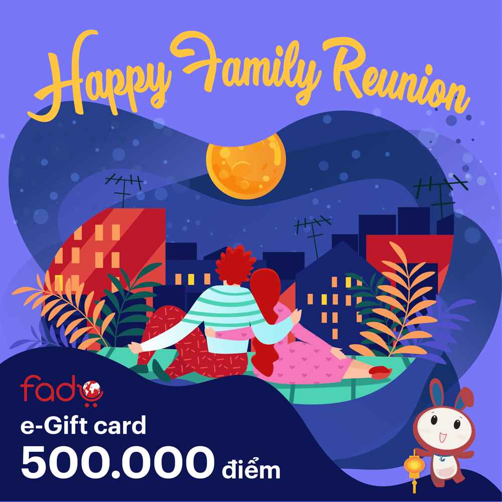 Fado e-Gift Card Happy Family Reunion - 500.000 điểm
